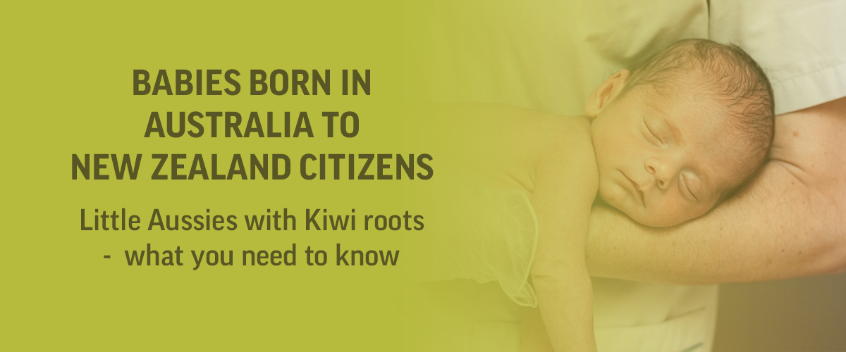 Babies born in Australia to New Zealand Citizens